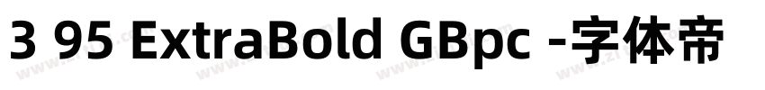 3 95 ExtraBold GBpc 字体转换